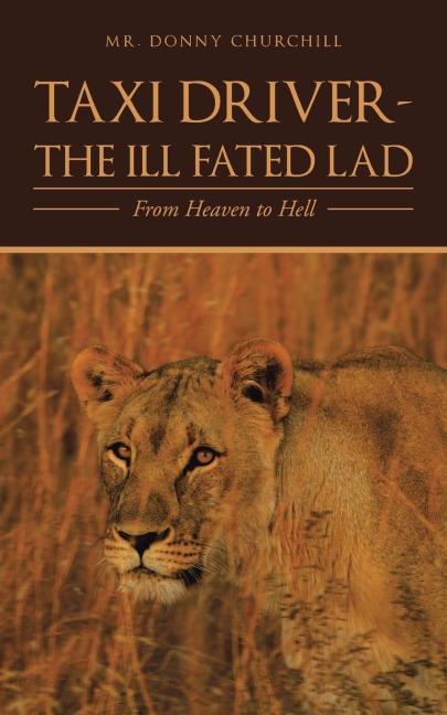 Taxi Driver-the Ill Fated Lad: From Heaven to Hell