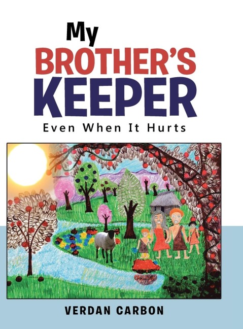 My Brothers Keeper: Even When It Hurts