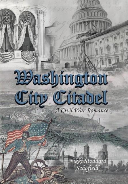 Washington City Citadel: A Civil War Romance