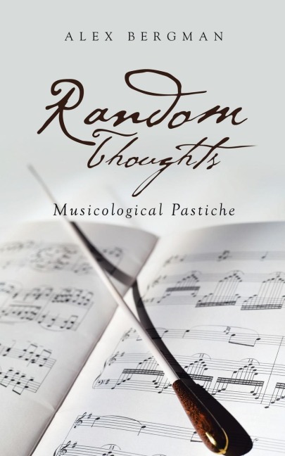 Random Thoughts: Musicological Pastiche