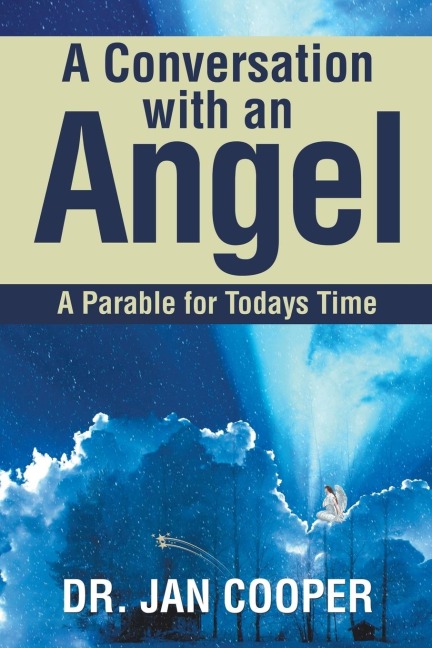 A Conversation with an Angel: A Parable for Todays Time
