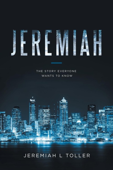 Jeremiah: The Story Everyone Wants to Know