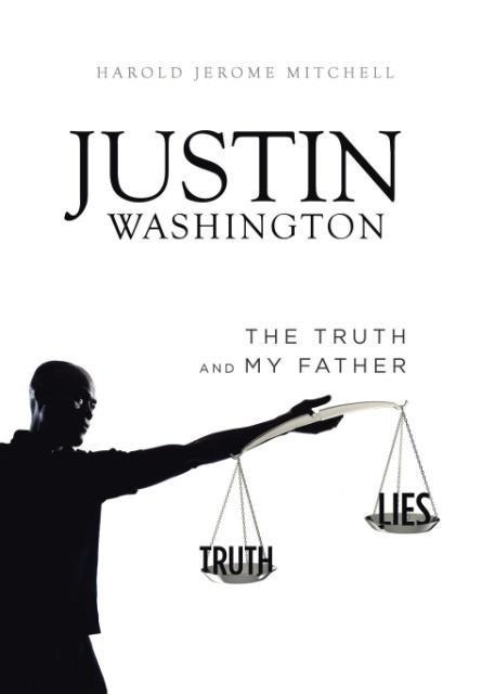 Justin Washington: The Truth and My Father