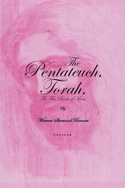 The  Pentateuch, Torah,: The  Five Books of Moses