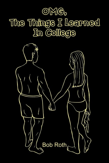 OMG, The Things I Learned In College