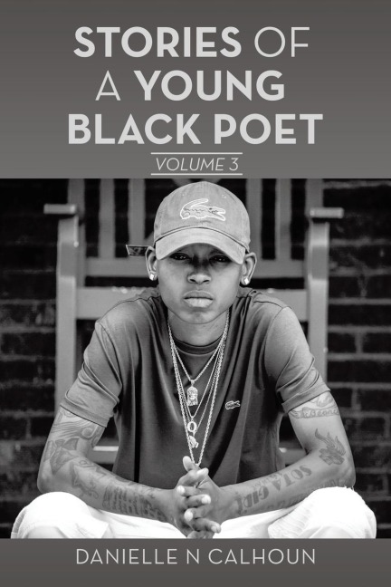 Stories of a Young Black Poet: Volume 3