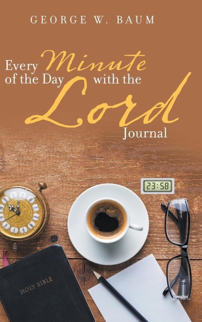 Every Minute of the Day with the Lord: Journal
