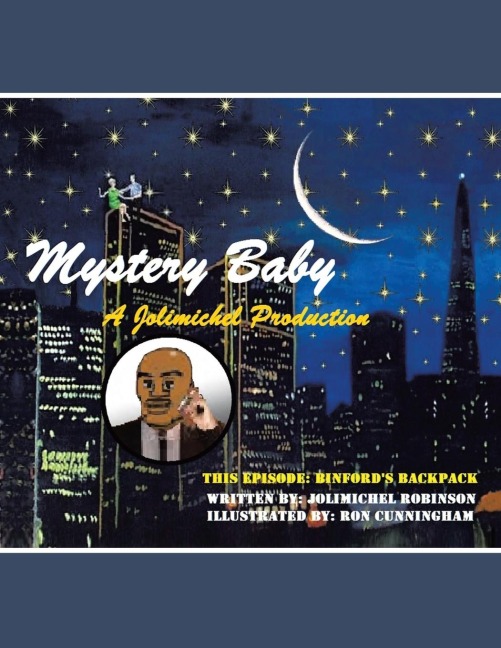 Mystery Baby: A JOLIMICHEL PRODUCTION: Binfords Back Pack