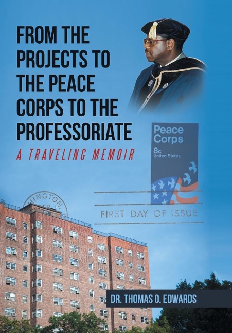 From the Projects to the Peace Corps to the Professoriate: A Traveling Memoir