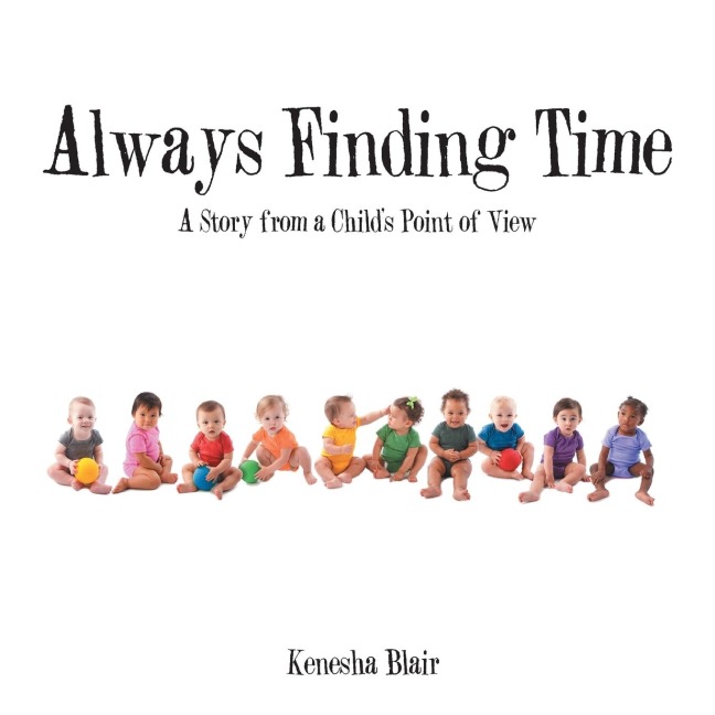 Always Finding Time: A Story from a Childs Point of View