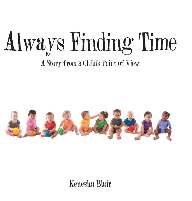 Always Finding Time: A Story from a Childs Point of View