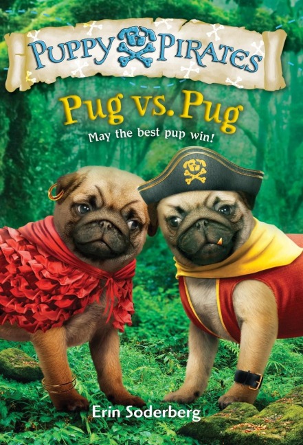Puppy Pirates #6: Pug vs. Pug