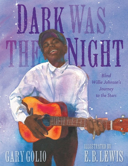 Dark Was the Night: Blind Willie Johnsons Journey to the Stars