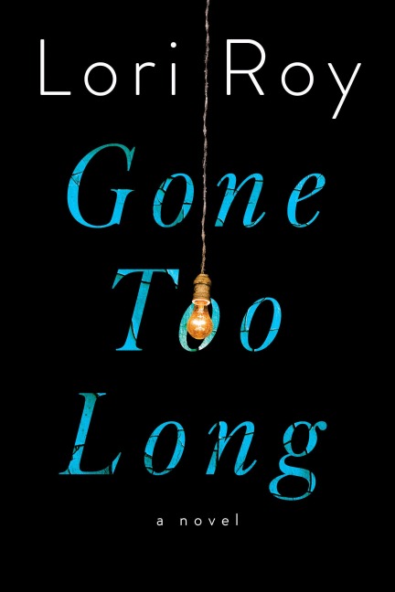 Gone Too Long: A Novel