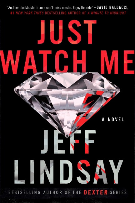 Just Watch Me: A Novel