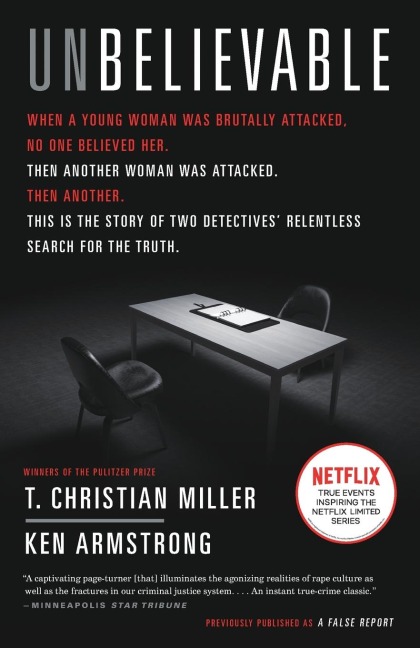 Unbelievable: The Story of Two Detectives Relentless Search for the Truth