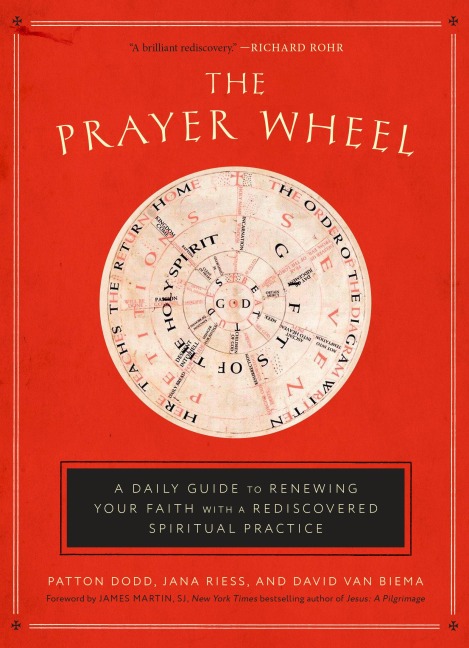The Prayer Wheel: A Daily Guide to Renewing Your Faith with a Rediscovered Spiritual Practice