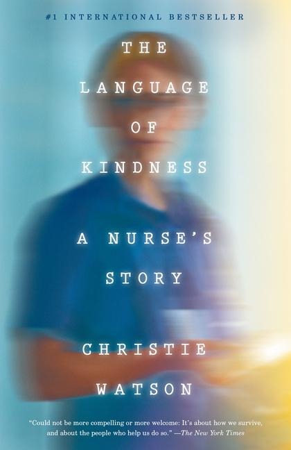 The Language of Kindness: A Nurses Story
