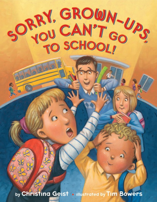 Sorry, Grown-Ups, You Cant Go to School!