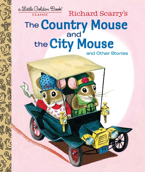 Richard Scarrys the Country Mouse and the City Mouse