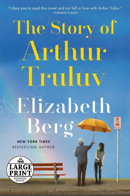 The Story of Arthur Truluv: A Novel