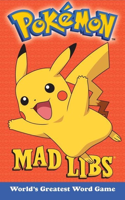 Pokemon Mad Libs: Worlds Greatest Word Game