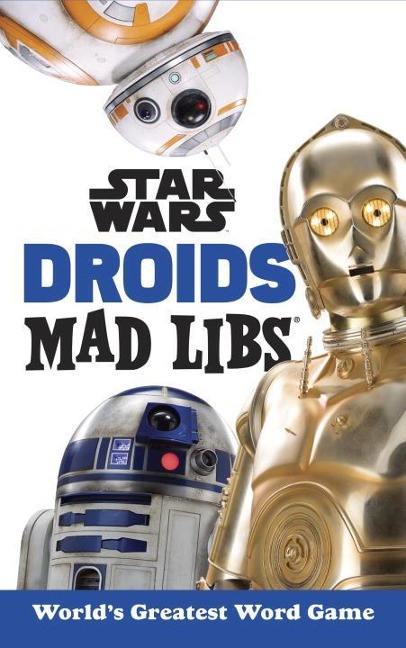 Star Wars Droids Mad Libs: Worlds Greatest Word Game