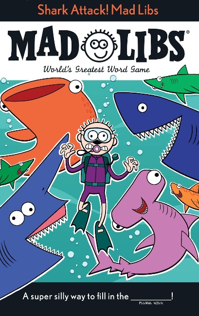Shark Attack! Mad Libs: Worlds Greatest Word Game