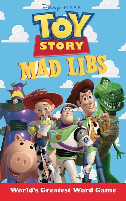 Toy Story Mad Libs: Worlds Greatest Word Game