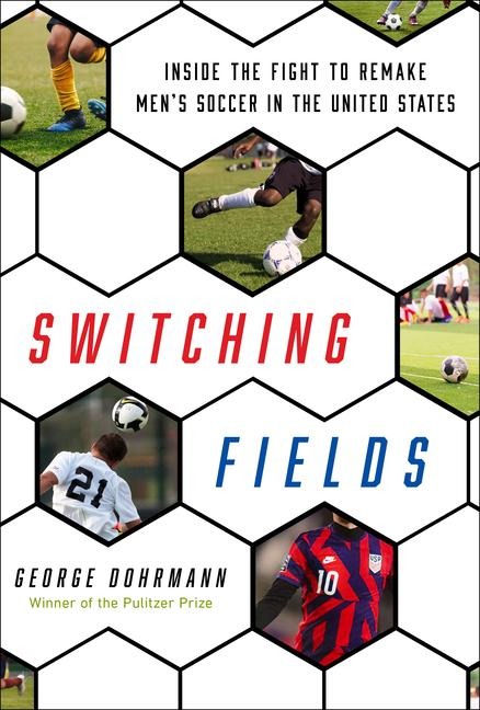 Switching Fields: Inside the Fight to Remake Mens Soccer in the United States