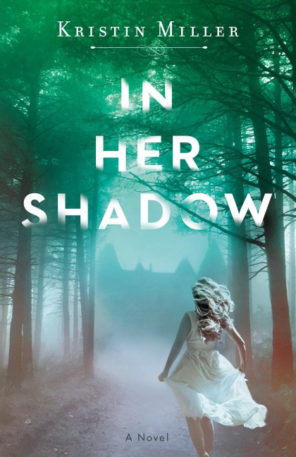In Her Shadow: A Novel
