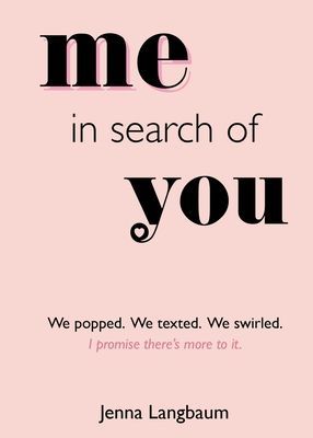 Me in Search of You: I Promise Theres More to It.