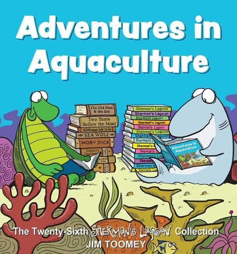Adventures in Aquaculture: The Twenty-Sixth Shermans Lagoon Collection Volume 26