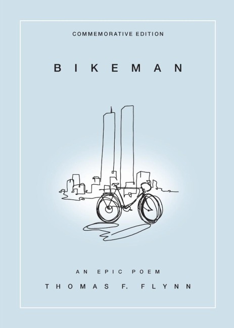 Bikeman, Commemorative Edition: An Epic Poem :  An Epic Poem