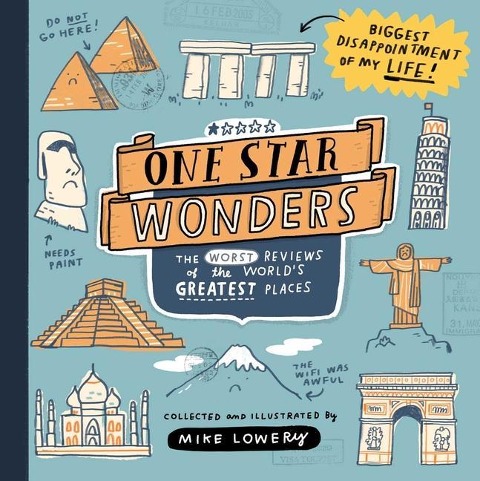 One Star Wonders: The Worst Reviews of the Worlds Greatest Places
