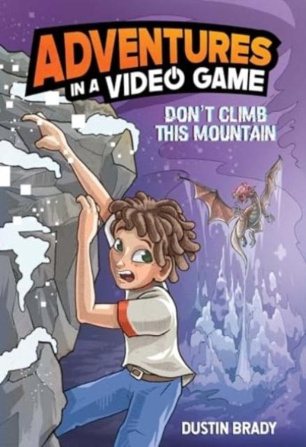 Adventures in a Video Game: Dont Climb This Mountain Volume 2