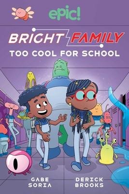 Bright Family: Too Cool for School Volume 3