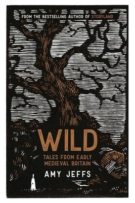 Wild: Tales from Early Medieval Britain