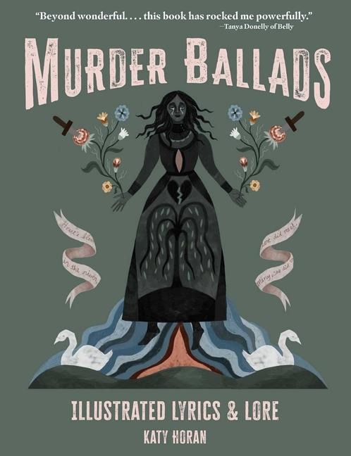 Murder Ballads: Illustrated Lyrics & Lore