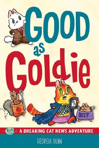 Good as Goldie: A Breaking Cat News Adventure Volume 7