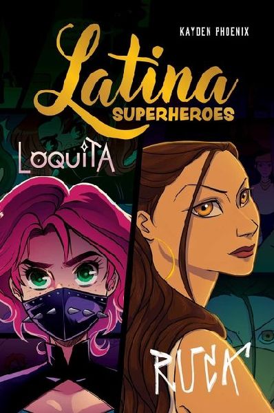 Latina Superheroes: Loquita & Ruca Volume 2