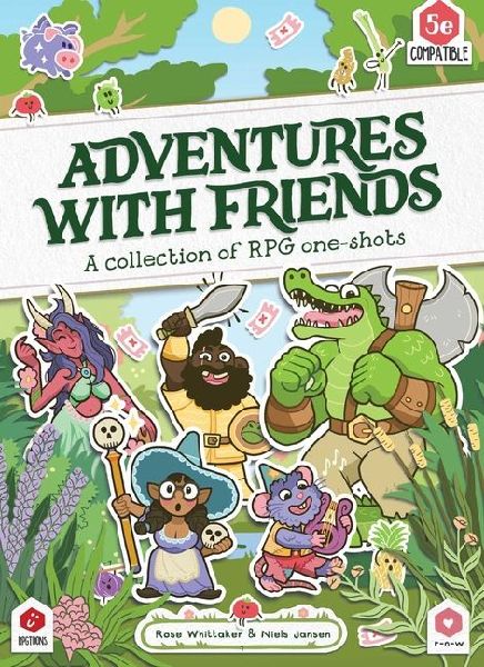Adventures with Friends: A Collection of RPG One-Shots