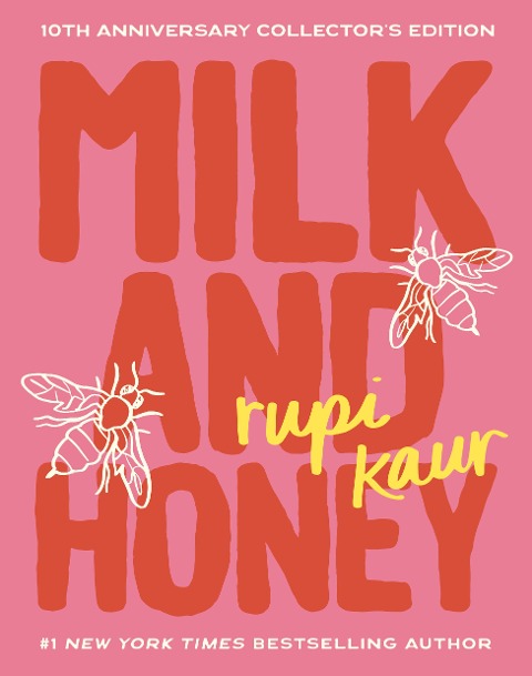 Milk and Honey: Deluxe 10th Anniversary Collectors Edition - Poetry