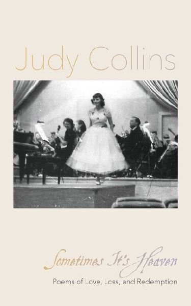 Sometimes It's Heaven: Poems of Love, Loss, and Redemption