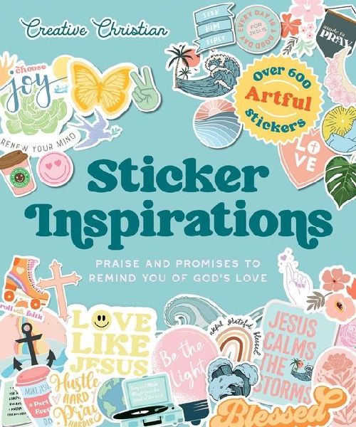 Sticker Inspirations: Praise and Promises to Remind You of Gods Love