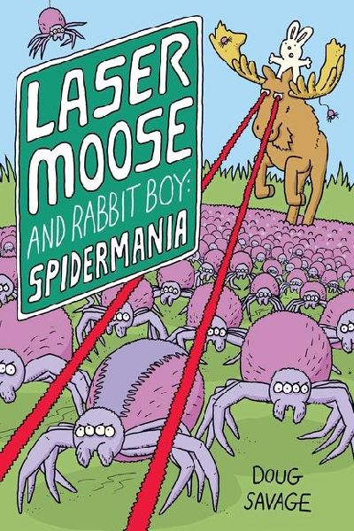 Laser Moose and Rabbit Boy: Spidermania: Volume 5