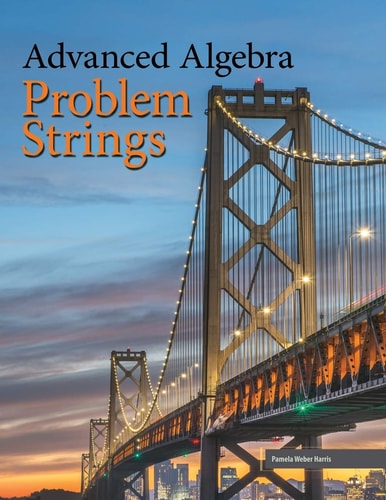 Advanced Algebra Problem Strings (Perfect Bound)
