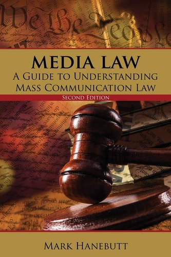 Media Law A Guide to Understanding Mass Communication Law