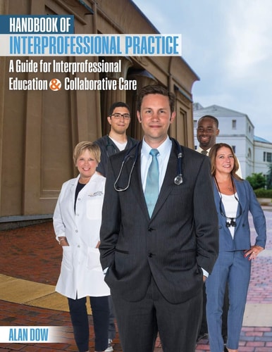 Handbook of Interprofessional Practice: a Guide for Interprofessional Education and Collaborative Care