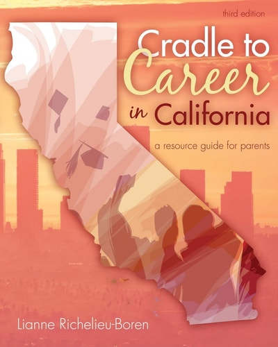 Cradle to Career in California: a Resource Guide for Parents